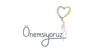 ÖNEMSİYORUZ